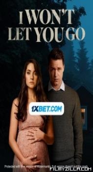 I Wont Let You Go (2022) Hindi Dubbed