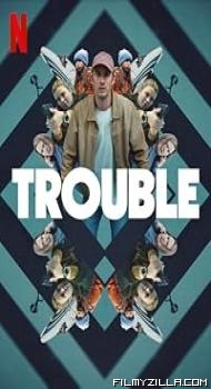 Trouble (2024) Hindi Dubbed Movie